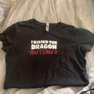 “I kissed the dragon and I liked it” t-shirt